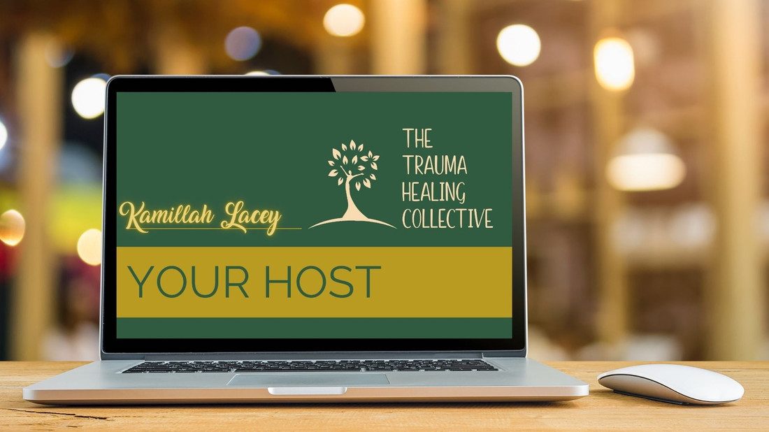 A laptop on a wooden table showing a green slide that reads: Your host, Kamillah Lacey, The Trauma Healing Collective.
